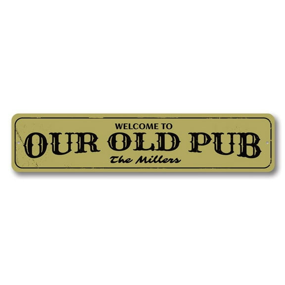 Our Old Pub Sign, Bar Welcome Sign, Custom Family Name Sign, Bar Sign, Home Bar Aluminum Decor - 4x18 inches