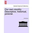 thumbnail image 1 of Our Own Country. Descriptive, Historical, Pictorial. (Paperback), 1 of 1