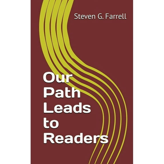 Our Path Leads to Readers; a Compilation, (Paperback)