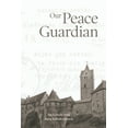thumbnail image 1 of Our Peace Guardian (Paperback) by Anna Keikulis Johnson, Ilze Keikulis West, 1 of 1