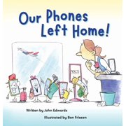 Our Phones Left Home!, Hardcover