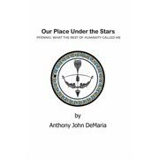 Our Place Under the Stars Pfennig What the rest of humanity called Me Paperback