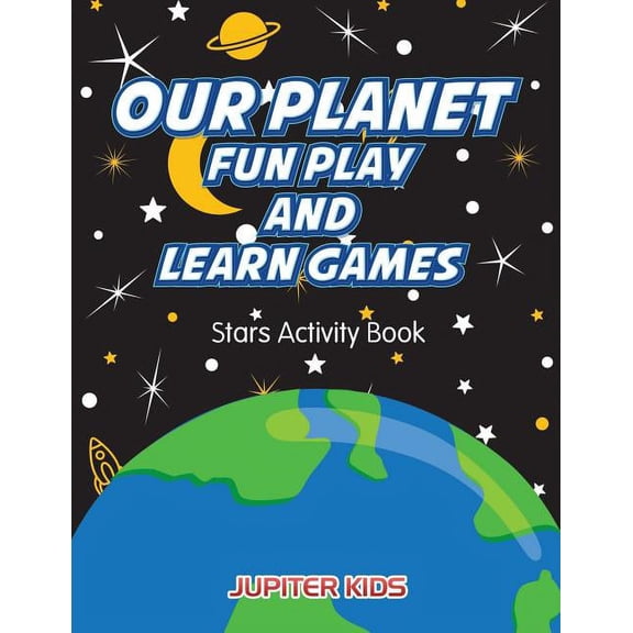 Our Planet Fun Play And Learn Games: Stars Activity Book, (Paperback)