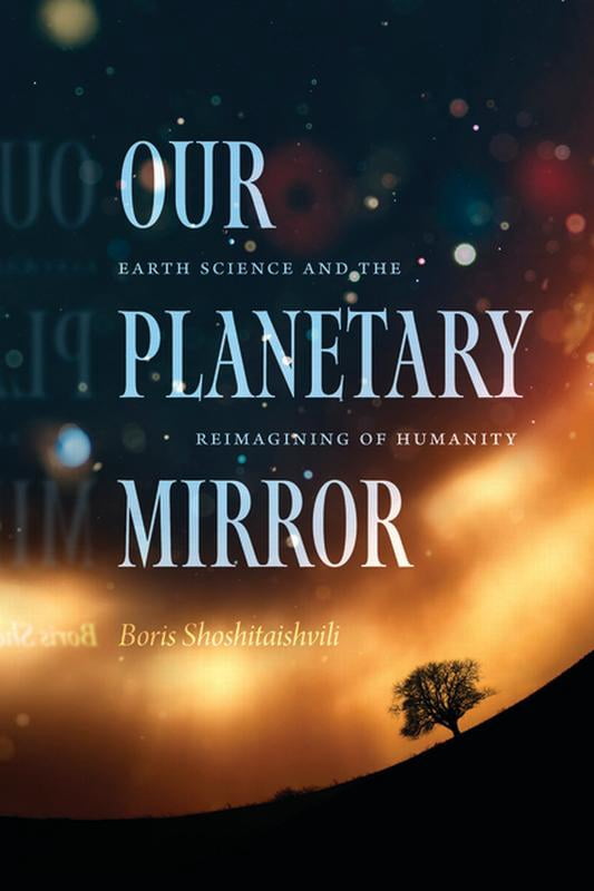 Our Planetary Mirror: Earth Science and the Reimagining of Humanity, (Paperback)