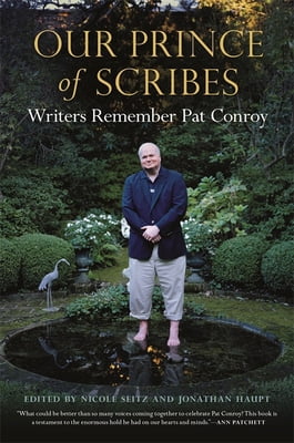 Pre-Owned Our Prince of Scribes: Writers Remember Pat Conroy (Hardcover) 0820354481 9780820354484