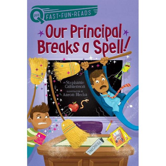 Our Principal Our Principal Breaks a Spell!: A Quix Book, (Paperback)