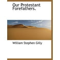 thumbnail image 1 of Our Protestant Forefathers. (Paperback), 1 of 1