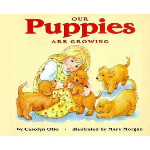 Pre-Owned Our Puppies Are Growing: Stage 1 (Let'S-Read-And-Find-Out Science. Stage 1) (Hardcover) 0060272716 9780060272715