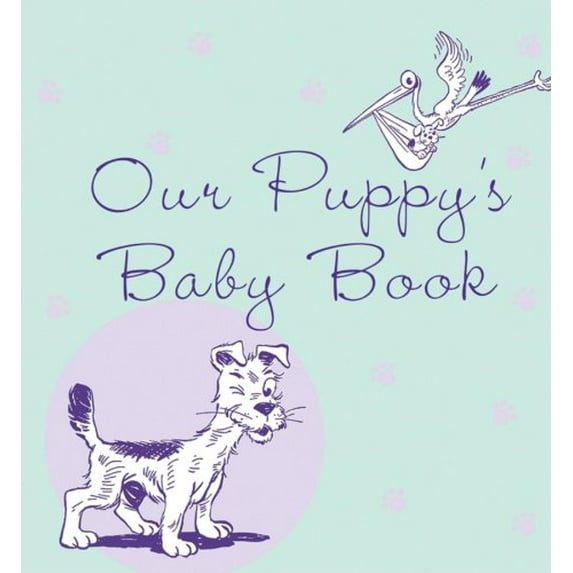 Pre-Owned Our Puppy's Baby Book (Hardcover) 0764595784 9780764595783