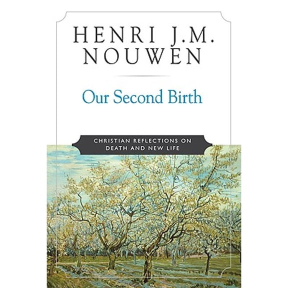 Pre-Owned Our Second Birth Christian Reflections on Death and New Life (Paperback) 0824523652 9780824523657