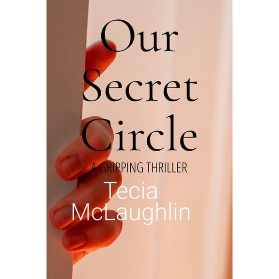 Our Secret Circle: A Gripping and Suspenseful Thriller, (Paperback)