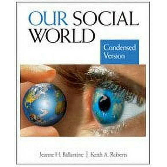 Pre-Owned Our Social World: Condensed Version (Paperback) 1412966590 9781412966597