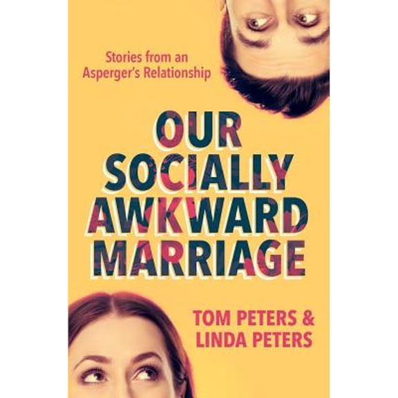 Pre-Owned Our Socially Awkward Marriage: Stories from an Asperger's Relationship (Paperback) 0984223037 9780984223039