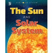 Our Solar System The Sun and Solar System, Paperback