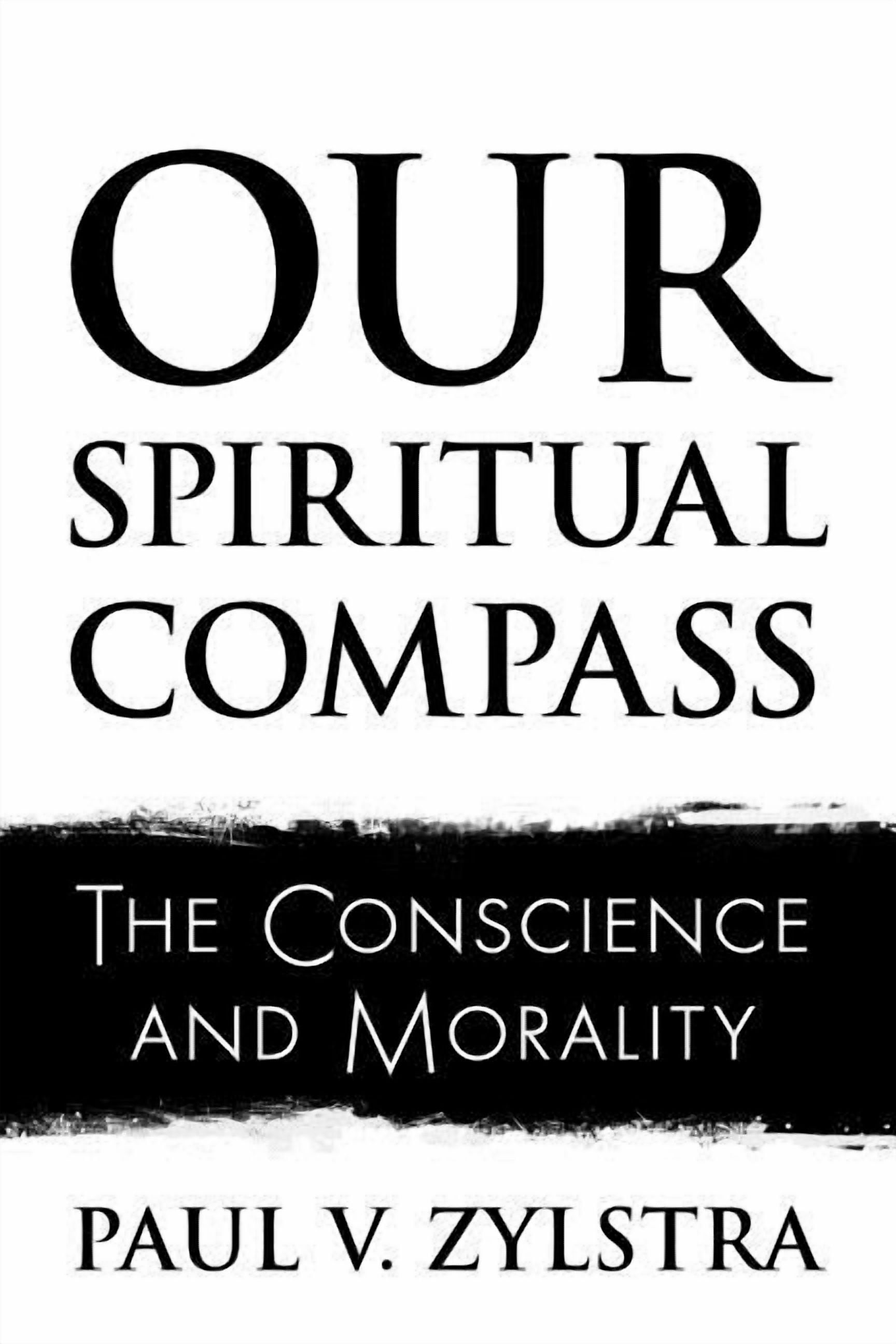 Our Spiritual Compass: The Conscience and Morality, (Paperback ...