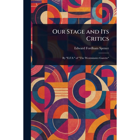 Our Stage and Its Critics, (Paperback)