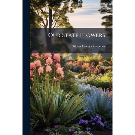 Our State Flowers, (Paperback)
