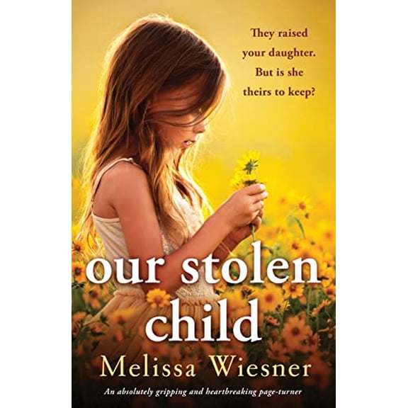 Pre-Owned Our Stolen Child: An absolutely gripping and heartbreaking page-turner (Paperback) 1803144181 9781803144184