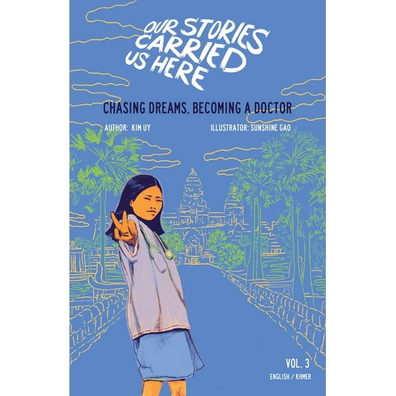 Our Stories Carried Us Here: Chasing Dreams, Becoming a Doctor (Hardcover)