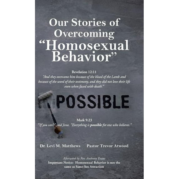 Our Stories of Overcoming "Homosexual Behavior"