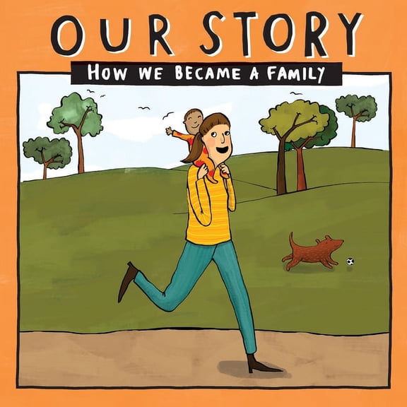Our Story 035smsdnc1 Our Story - How We Became a Family (35): Solo mum families who used sperm donation (not in a clinic) - single baby, Book 035, (Paperback)