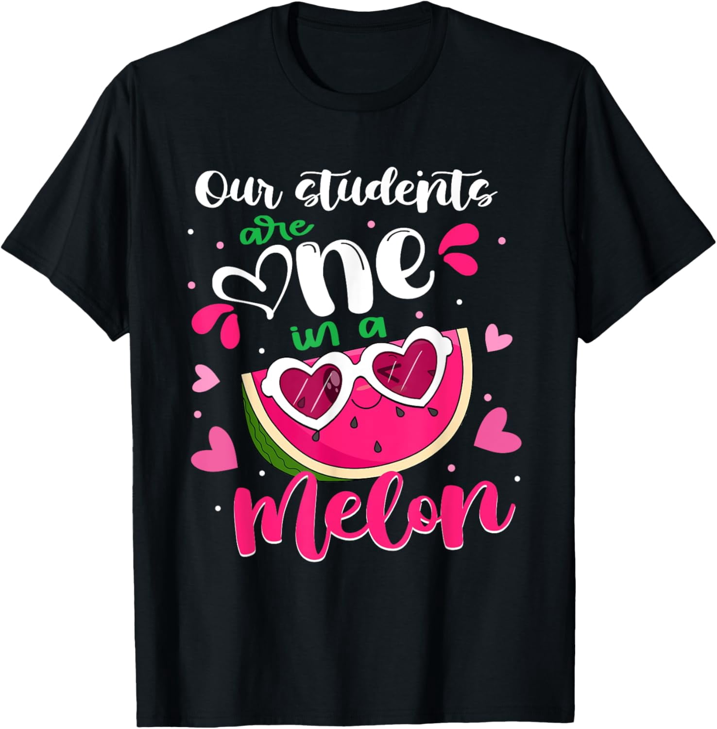 Our Students Are One In A Melon Teacher Watermelon Summer Funny ...