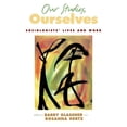 thumbnail image 1 of Our Studies, Ourselves: Sociologists' Lives and Work, (Hardcover), 1 of 1