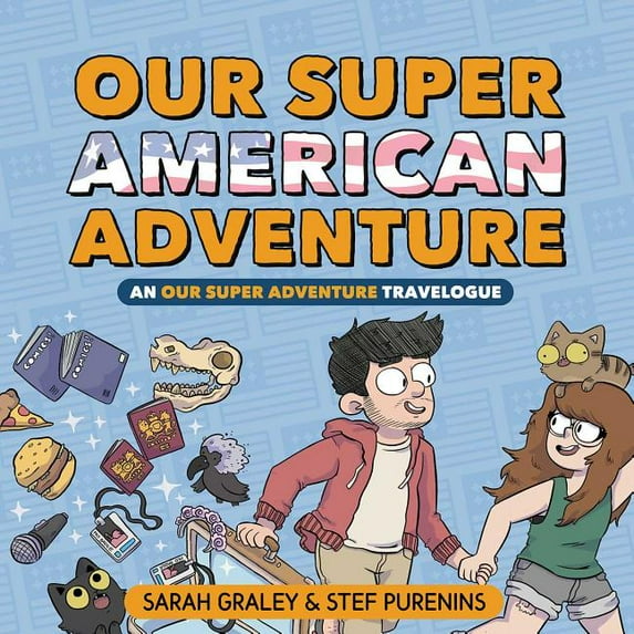 Our Super Adventure: Our Super American Adventure : An Our Super Adventure Travelogue (Series #3) (Hardcover)