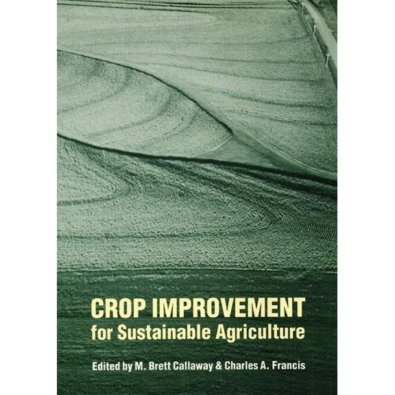 Our Sustainable Future: Crop Improvement for Sustainable Agriculture (Hardcover)