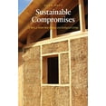 thumbnail image 1 of Our Sustainable Future Sustainable Compromises: A Yurt, a Straw Bale House, and Ecological Living, (Paperback), 1 of 1