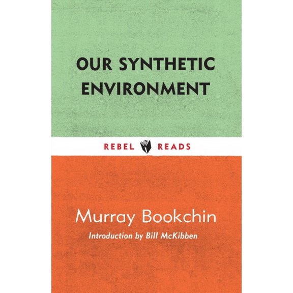 Pre-Owned Our Synthetic Environment -- Murray Bookchin