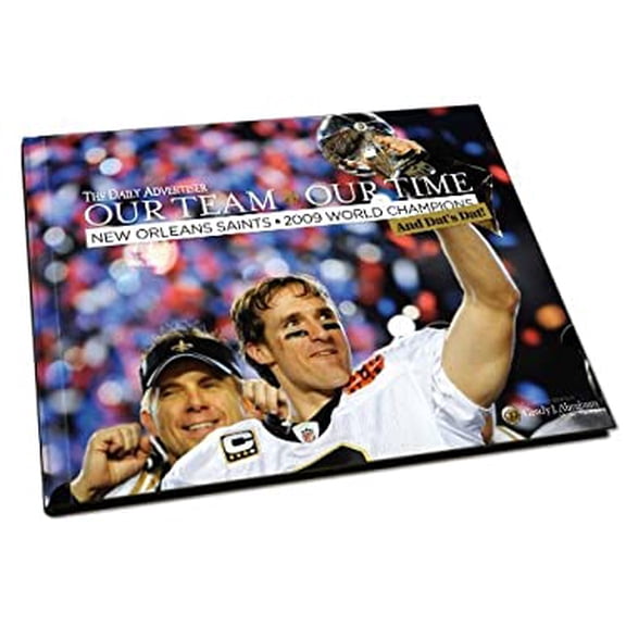 Pre-Owned Our Team Our Time : : New Orleans Saints, 2009 World Champions and Dat's Dat! (Hardcover) 9781597252546