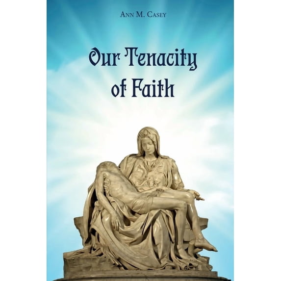 Our Tenacity of Faith, (Paperback)