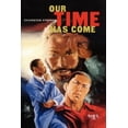 thumbnail image 1 of Our Time Has Come, (Paperback), 1 of 1