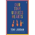 thumbnail image 1 of Our Tiny, Useless Hearts (Paperback), 1 of 1
