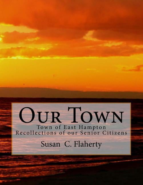 Our Town Paperback 1490485120 9781490485126 Susan C. Flaherty