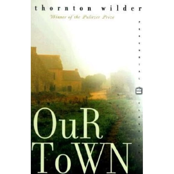 Pre-Owned Our Town (Paperback) 0060929847 9780060929848