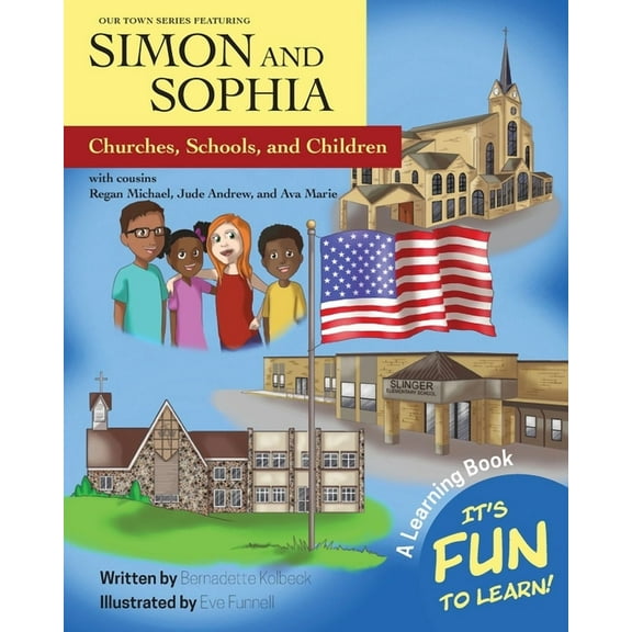 Our Town Series Featuring Simon and Sophia: Churches, Schools, and Children (Paperback)
