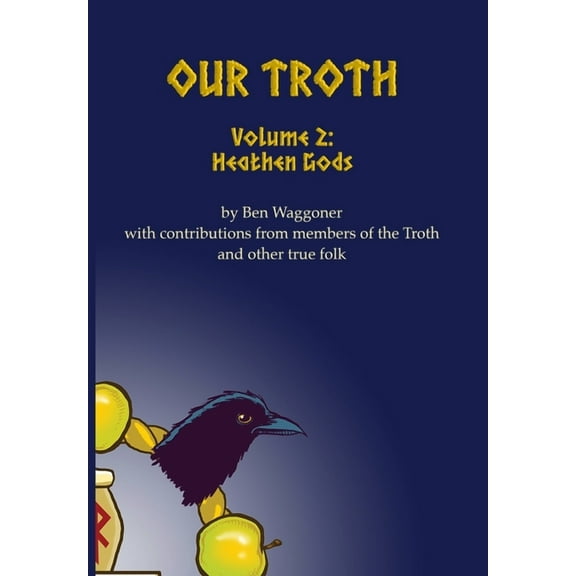 Our Troth: Heathen Gods, (Hardcover)
