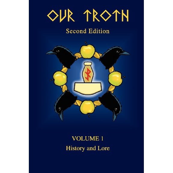 Pre-Owned Our Troth: History and Lore (Paperback 9781419635984) by Kveldulf Gundarsson