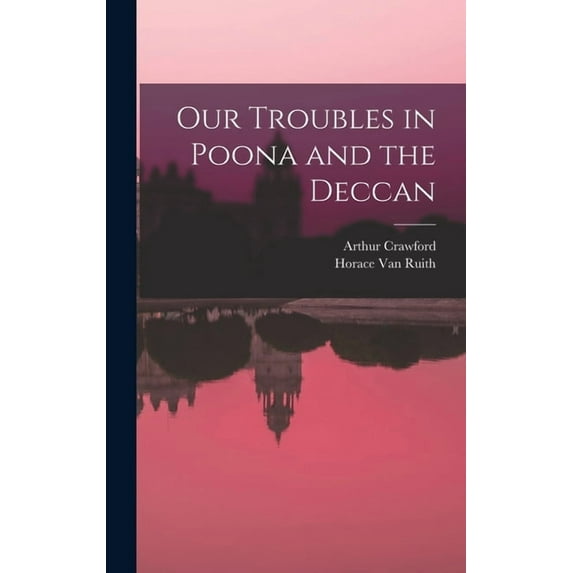 Our Troubles in Poona and the Deccan (Hardcover)