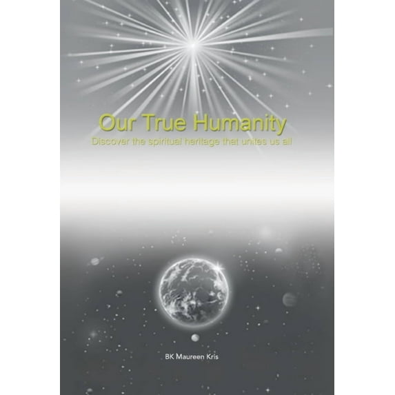 Our True Humanity, (Hardcover)