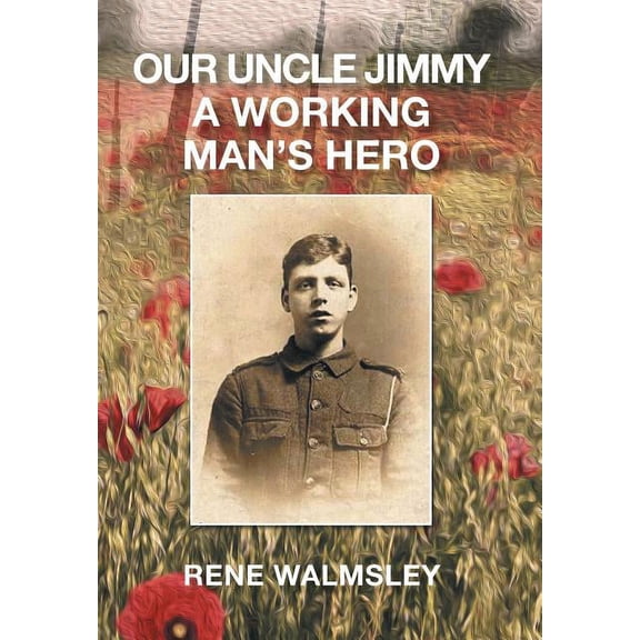 Our Uncle Jimmy a Working Man's Hero, (Hardcover)