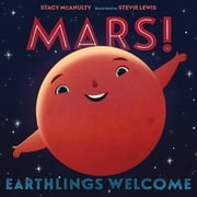 Our Universe Mars! Earthlings Welcome Series #5 Hardcover