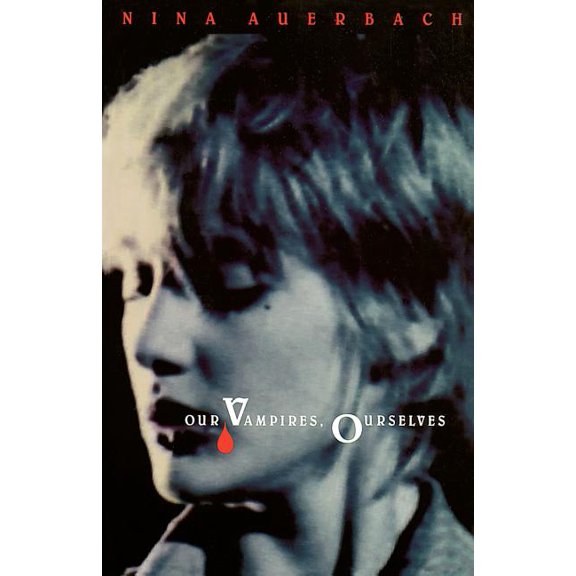 Our Vampires, Ourselves (Paperback)