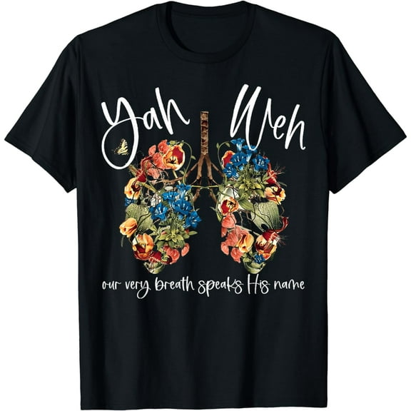 Our Very Breath Speaks His Name YHWH Christian Religious T-Shirt