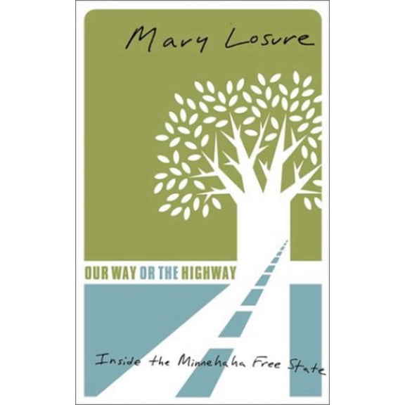 Pre-Owned Our Way Or The Highway : Inside The Minnehaha Free State (Paperback)