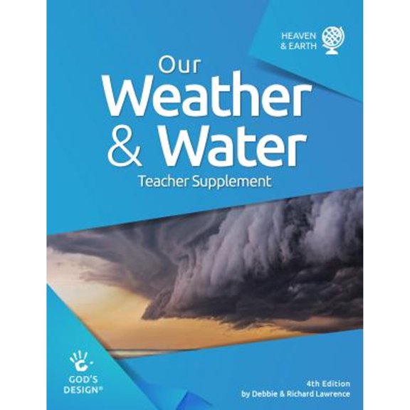 Pre-Owned Our Weather & Water Teacher Supplement (God's Design) (Paperback) 1626914508 9781626914506