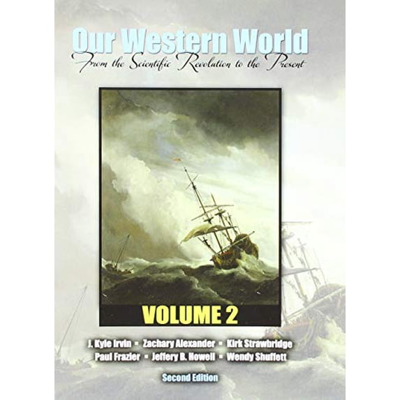 Pre-Owned Our Western World Volume 2: From the Scientific Revolution to the Present, 9781524935016, 1524935018, Paperback, 2 edition