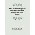 thumbnail image 1 of Our community war service memorial Houston and Harris County (Paperback), 1 of 1